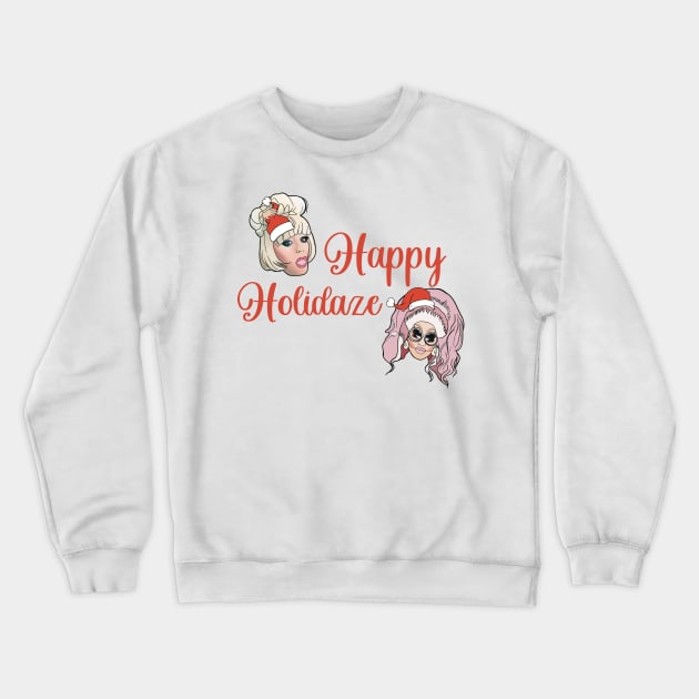 Trixie and Katya Happy Holidaze Crewneck Sweatshirt by SturgesC